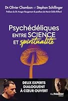 Psychédéliques entre science et spiritualité - Deux experts dialoguent à coeur ouvert 2813231215 Book Cover