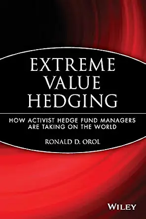 Extreme Value Hedging: How Activist Hedge Fund Managers Are Taking on the World book cover