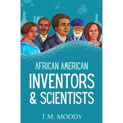 African American Inventors and Scientists by T.M. Moody, Kulture Kidz Books episode artwork