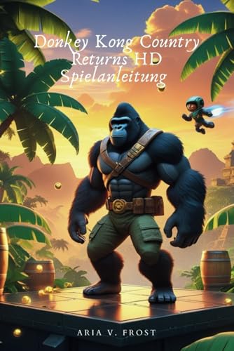 Donkey Kong Country Returns HD Spielanleitung: Erobere jedes Level und besiege jeden Boss