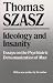 Ideology and Insanity: Essays on the Psychiatric Dehumanization of Man