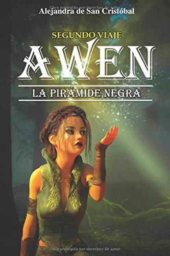 Disponible para leer ya mismo: Segundo viaje AWEN: La pirámide negra Disponible para leer ya mismo: Segundo viaje AWEN: La pirámide negra
