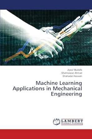 Machine Learning Applications in Mechanical Engineering : Buy Online at ...