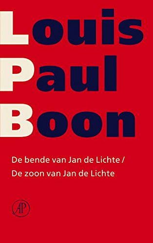 De Bende Van Jan De Lichte De Zoon Van Jan De Lichte Verzameld Werk Louis Paul Boon Book 8 Dutch Edition Ebook Boon Louis Paul Bouthoorn W L Amazon De Kindle Shop