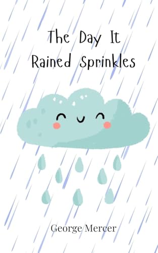 The Day It Rained Sprinkles