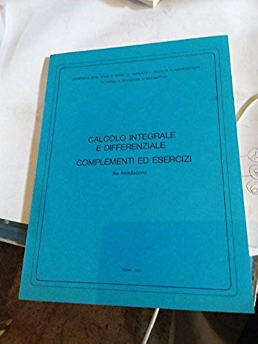  Calcolo integrale e differenziale complementi ed esercizi