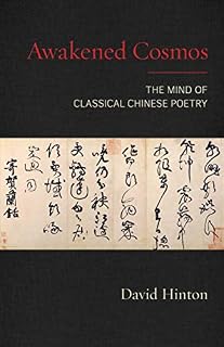 Awakened Cosmos: The Mind of Classical Chinese Poetry