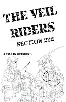 The Veil Riders: Section 222 1961624648 Book Cover