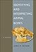 Identifying and Interpreting Animal Bones: A Manual (Texas A&M University Anthropology Series)