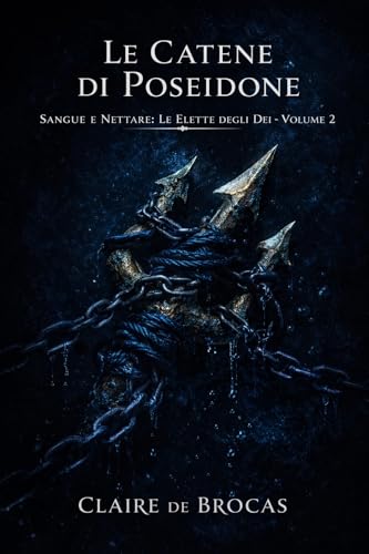 Le Catene di Poseidone (Sangue e Nettare: Le Elette degli Dei Vol. 2)