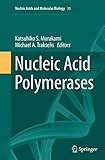 Nucleic Acid Polymerases (Nucleic Acids and Molecular Biology, 30)