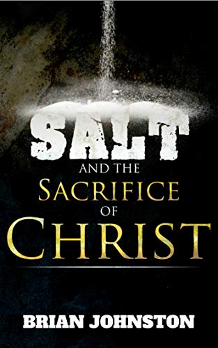 Salt and the Sacrifice of Christ (Search For Truth Series)
