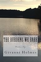 The Burdens We Bare 1511802626 Book Cover