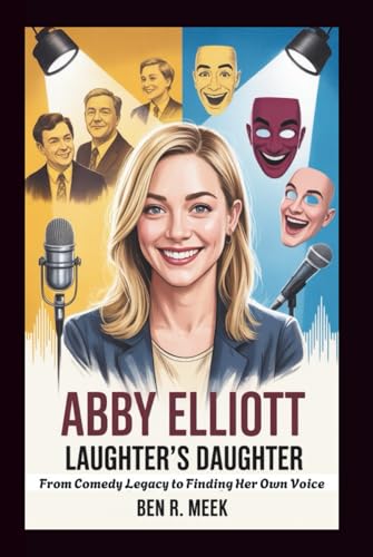 ABBY ELLIOTT: Laughter's Daughter: From Comedy Legacy to Finding Her Own Voice für 27,40 EUR bei amazon.de Bild: ABBY ELLIOTT: Laughter's Daughter: From Comedy Legacy to Finding Her Own Voice für 27,40 EUR bei amazon.de