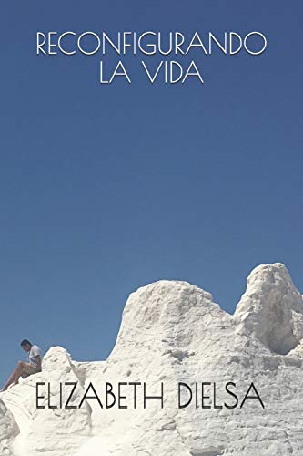 RECONFIGURANDO LA VIDA: Esta publicación contiene magia viva, ¡modifica la vida de cualquiera que la utiliza! (Spanish Edition)