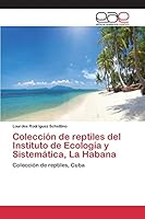 Coleccion de Reptiles del Instituto de Ecologia y Sistematica, La Habana 3659097497 Book Cover