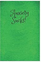 anxiety sucks!: anxiety journal with doodle zone 1678538485 Book Cover