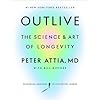 Outlive: The Science and Art of Longevity
