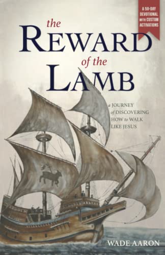 The Reward of the Lamb: A Journey of Discovering How