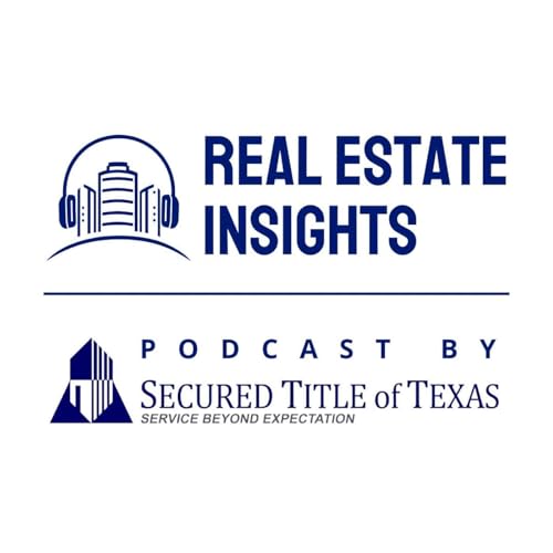 Real Estate Insights: Podcast By Secured Title of Texas Podcast Por RNCN arte de portada