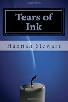 Tears of Ink: A Collection of Poems and Short Stories 1481825380 Book Cover