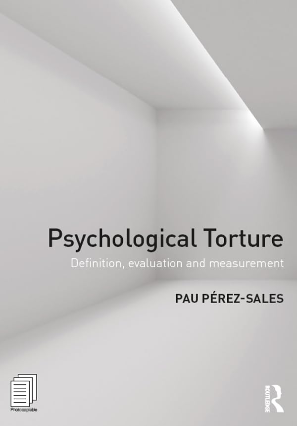 Psychological Torture: Definition, Evaluation and Measurement      1st Edition, Kindle Edition