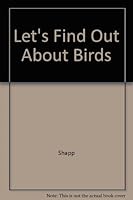 Let's Find Out About Birds 0531000060 Book Cover