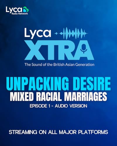 Unpacking Desire: Mixed racial marriages (Audio)