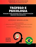  Verkehr & Psychologie  Brasilianische Fassung  Erfolgreich durch die MPU - Mit Ablaufplan, Arbeitsbögen, Fragenkatalog & Antworten: Patentiertes Fachbuch zur Vorbereitung auf die MPU