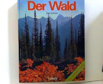 Paperback Der Wald : Welt d. Bäume - Bäume d. Welt [German] Book