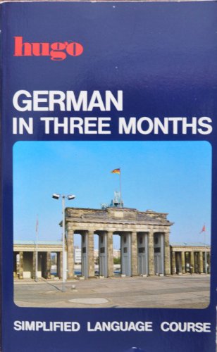 German in Three Months (Hugo's Simplified System) 1556503067 Book Cover