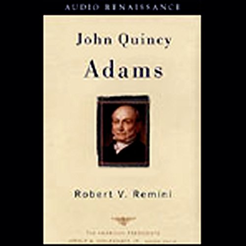 John Quincy Adams by Robert V. Remini | Audiobook