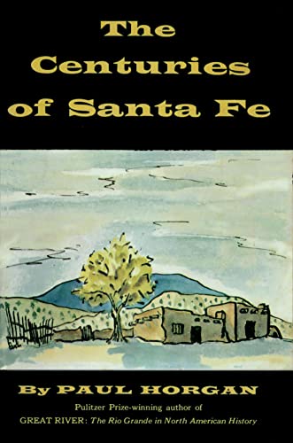 The Centuries of Santa Fe B0007E7VYC Book Cover