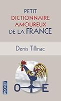 Petit Dictionnaire amoureux de la France 2266240714 Book Cover