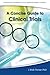 A Concise Guide to Clinical Trials