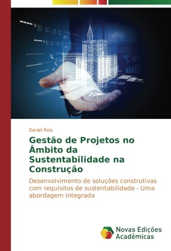 Gestao de Projetos No Ambito Da Sustentabilidade Na Construcao