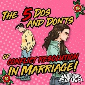 The Five Dos and Don'ts of Conflict Resolution in Marriage Podcast By  cover art