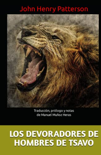 LOS DEVORADORES DE HOMBRES DE TSAVO: Traducción, prólogo y notas de Manuel Muñoz Heras