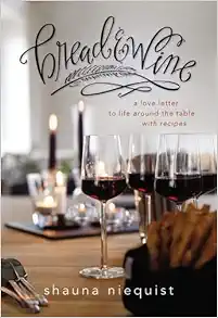 Bread and Wine: A Love Letter to Life Around the Table with Recipes book cover