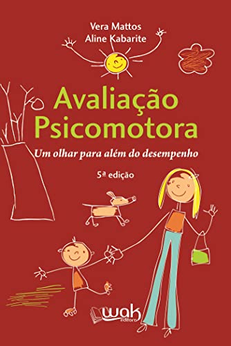 Avaliação psicomotora ; Avaliação psicomotora - Mattos, Vera