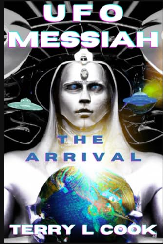 UFO MESSIAH: THE ARRIVAL