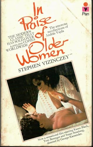 In Praise of Older Women: The Amorous Recollect... 0330202537 Book Cover