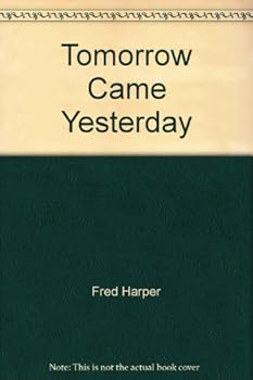 Paperback Tomorrow Came Yesterday Book