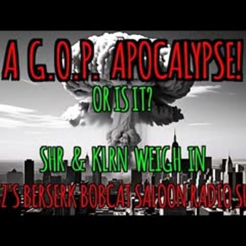 BZ's Saloon, 11.06.25 A GOP Apocalypse; Or Was It