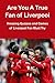 Are You A True Fan of Liverpool: Amazing Quizzes and Games of Liverpool Fan Must Try (English Edition)