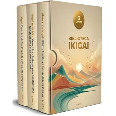 Biblioteca Ikigai - 3 Livros - M&eacute;todo japon&ecirc;s para construir sentido no cotidiano e tomar decis&otilde;es com foco: Guia pr&aacute;tico de autoconhecimento, valores ... de vida para iniciantes