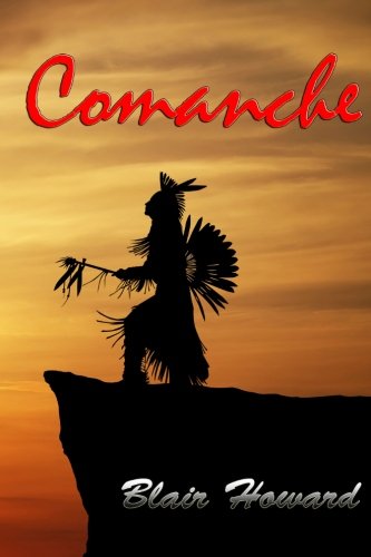 Comanche: A Novel of the Old West