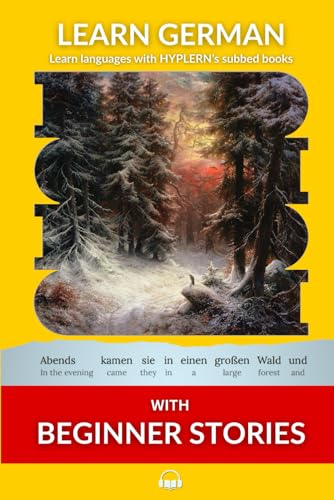 Compare Textbook Prices for Learn German with Beginner Stories: Interlinear German to English Learn German with Stories and Texts for Beginners and Advanced Readers ISBN 9781988830070 by Van den End, Kees,HypLern, Bermuda Word,Grimm, Brothers
