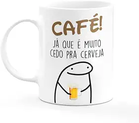 Porcelana Café Já Que É Muito Cedo Pra Cerveja 300ml