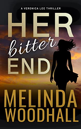 Her Bitter End: A Veronica Lee Thriller